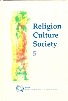 Religion, Culture, Society: Yearbook of the MTA-SZTE Research Group for the Study of Religious Culture, vol. 5.