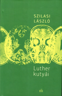 Szilasi László: Luther kutyái